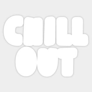 Chill Out Sticker